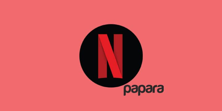 papara-netflix