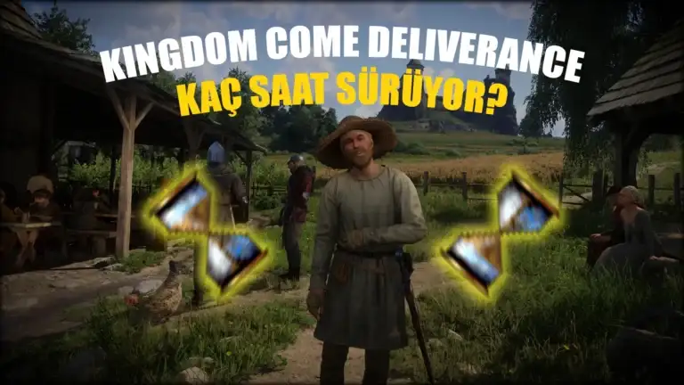 Kingdom Come Deliverance Kaç Saat Sürüyor
