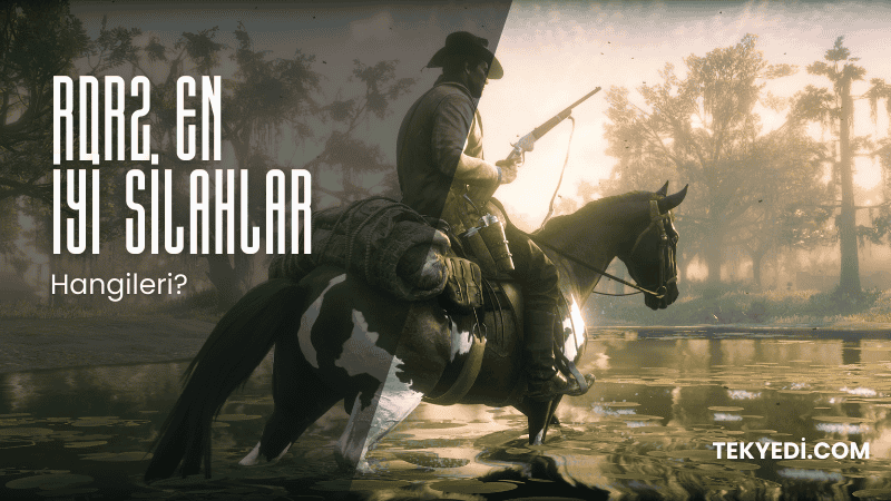 Rdr2 en iyi silahlar